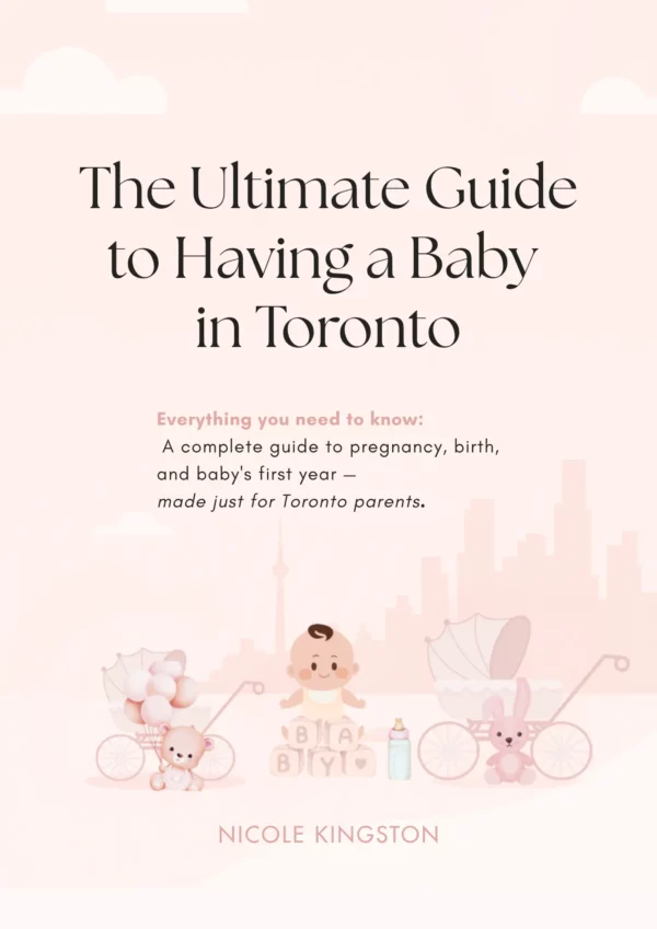 Cover of ‘The Ultimate Guide to Having a Baby in Toronto’ featuring a pastel pink Toronto skyline silhouette, a baby on blocks spelling BABY, two prams and plush teddy and bunny